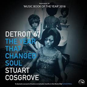 Stuart Cosgrove -<span style=color:#777> 2021</span> - Detroit 67 (Arts)