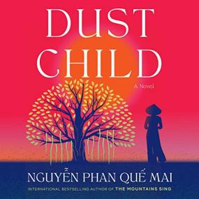 Que Mai Phan Nguyen -<span style=color:#777> 2023</span> - Dust Child (Fiction)