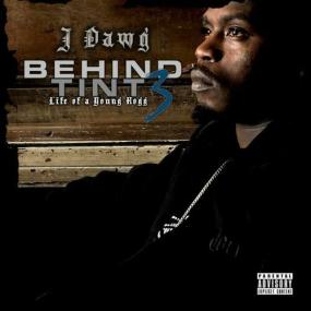 J-Dawg - Behind Tint Vol  3_ Life of a Young Hogg <span style=color:#777>(2024)</span> Mp3 320kbps [PMEDIA] ⭐️