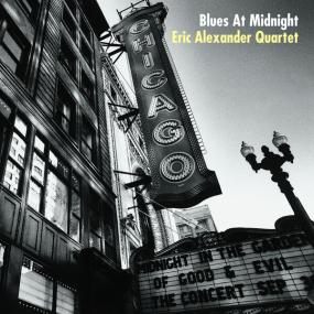 Eric Alexander Quartet - Blues At Midnight (2013 Jazz) [Flac 24-96]