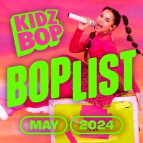 Kidz Bop Kids - May<span style=color:#777> 2024</span> BOPlist <span style=color:#777>(2024)</span> Mp3 320kbps [PMEDIA] ⭐️
