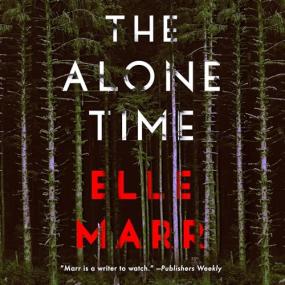 Elle Marr -<span style=color:#777> 2024</span> - The Alone Time (Thriller)
