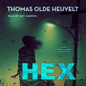Thomas Olde Heuvelt -<span style=color:#777> 2016</span> - Hex (Horror)