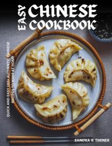 [ CourseWikia.com ] Easy Chinese Cookbook - Quick and Easy 100 + Authentic Chinese Recipes to Make at Home