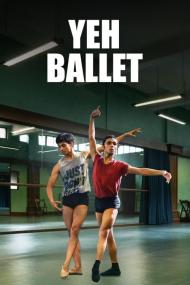 Yeh Ballet <span style=color:#777>(2020)</span> [720p] [WEBRip] <span style=color:#fc9c6d>[YTS]</span>