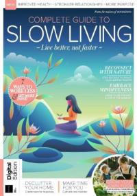 Complete Guide to Slow Living - 1st Edition,<span style=color:#777> 2024</span> (True PDF)