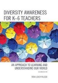 Diversity Awareness for K-6 Teachers - An Approach to Learning and Understanding our World