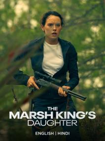 The Marsh Kings Daughter <span style=color:#777>(2023)</span> 1080p 10bit BluRay HEVC Hindi DDP 2 0 + English DDP 5.1 Dual Audio x265 ESub ~ R∆G∆ ~ Pahe [PrrotonMovies]