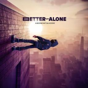 A Boogie wit da Hoodie - Better Off Alone <span style=color:#777>(2024)</span> Mp3 320kbps [PMEDIA] ⭐️