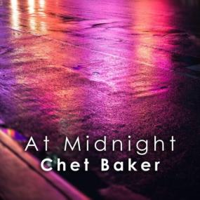 Chet Baker - At Midnight Chet Baker <span style=color:#777>(2024)</span> Mp3 320kbps [PMEDIA] ⭐️