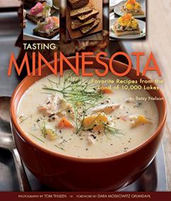 Tasting Minnesota - Favorite Recipes from the Land of 10,000 Lakes <span style=color:#777>(2017)</span> (Epub) Gooner