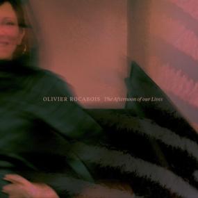 Olivier Rocabois - The Afternoon of our Lives <span style=color:#777>(2024)</span> [24Bit-48kHz] FLAC [PMEDIA] ⭐️