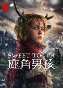 【高清剧集网发布 】鹿角男孩 第三季[全8集][简繁英字幕] Sweet Tooth S03<span style=color:#777> 2024</span> 2160p NF WEB-DL H265 HDR DDP5.1<span style=color:#fc9c6d>-ZeroTV</span>