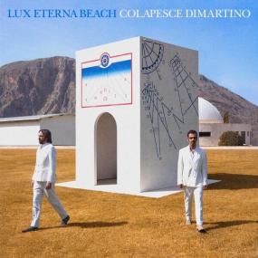 Colapesce & DiMartino - Lux Eterna Beach (Bonus) (2024 Pop) [Flac 24-44]