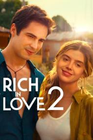 Rich in Love 2<span style=color:#777> 2023</span> 1080p NF WEB-DL DDP5.1 H.264-PIX
