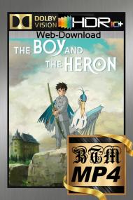 The Boy And The Heron<span style=color:#777> 2023</span> 2160p WEB-DL DV HDR10 PLUS ENG LATINO JAP DDP5.1 Atmos H265 MP4<span style=color:#fc9c6d>-BEN THE</span>