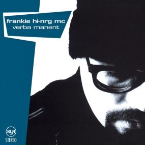 Frankie HI-NRG MC - Verba Manent (1994 Rap Hip Hop) [Flac 16-44]