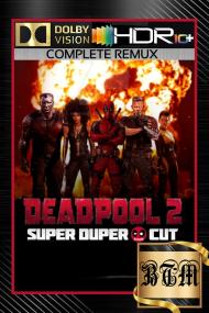 Deadpool 2<span style=color:#777> 2018</span> Super Duper Cut 2160p BluRay COMPLETE REMUX DV HDR10 PLUS ENG LATINO HINDI ITA FRE GER RUS UKR JAP TAMIL TELUGU TrueHD Atmos 7 1 DTS-HD Master 7 1 H265<span style=color:#fc9c6d>-BEN THE</span>