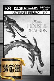 House Of The Dragon S01 2160p BluRay COMPLETE REMUX DV P7 HDR ENG LATINO ITA VFF GERMAN HINDI RUS TrueHD Atmos 7 1 H265<span style=color:#fc9c6d>-BEN THE</span>