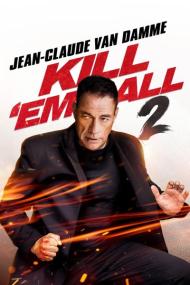 Kill Em All 2<span style=color:#777> 2024</span> 2160p WEB-DL DDP5.1 H 265<span style=color:#fc9c6d>-XEBEC[TGx]</span>