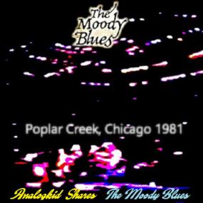 The Moody Blues - Poplar Creek, Chicago(2-CD)<span style=color:#777> 1981</span> FLACak