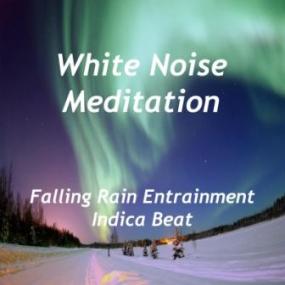 White Noise Meditation - Falling Rain Entrainment - Indica Beat