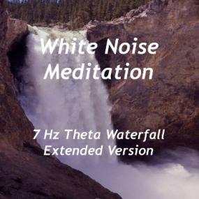 White Noise Meditation - 7 Hz Theta Waterfall (Extended Version)