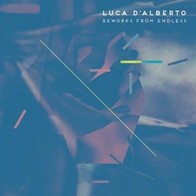 Luca D'Alberto - Endless Reworks <span style=color:#777>(2018)</span>  [WEB FLAC]