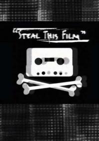Steal This Film 1+2 ENG (2006 &<span style=color:#777> 2007</span>) Full Documentaries