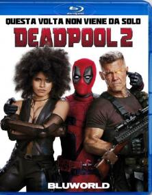 Deadpool 2-The Super Duper Cut<span style=color:#777> 2018</span> DTS ITA ENG 1080p BluRay x264-BLUWORLD