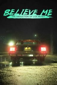 Believe Me-The Abduction of Lisa McVey<span style=color:#777> 2018</span> 720p HDTV x264-LifeTimeMovie
