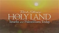 Rick Steves Europe The Holy Land Israelis and Palestinians Today 720p HDTV x264 AAC