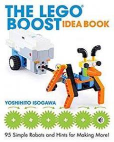 The Lego Boost Idea Book by Yoshihito Isogawa