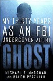 Ghost My Thirty Years as an FBI... by Michael R. McGowan