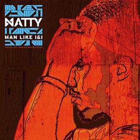 Natty - Man Like I&I (Special 10th Anniversary Edition) <span style=color:#777>(2018)</span>