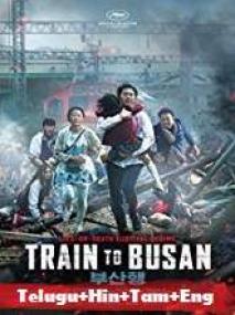 Train To Busan <span style=color:#777>(2016)</span> 720p BDRip - [Telugu + + Tamil + Eng]