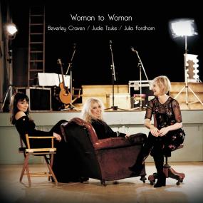 Judie Tzuke, Beverley Craven & Julia Fordham - Woman to Woman <span style=color:#777>(2018)</span>