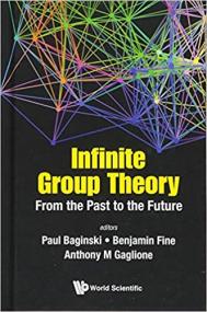 Infinite Group Theory From The Past To The Future