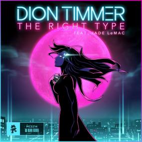 Dion Timmer - The Right Type (feat  Jade LeMac)