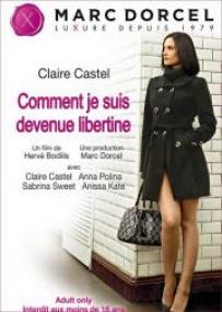 Claire Castel: Comment je suis devenue libertine (Marc Dorcel) XXX HDTV<span style=color:#777> 2012</span>