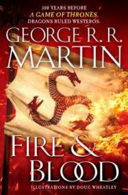 Fire & Blood by George R r  Martin