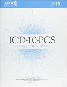 ICD-10-PCS<span style=color:#777> 2019</span> The Complete Official Codebook