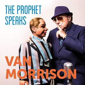 Van Morrison - The Prophet Speaks <span style=color:#777>(2018)</span>