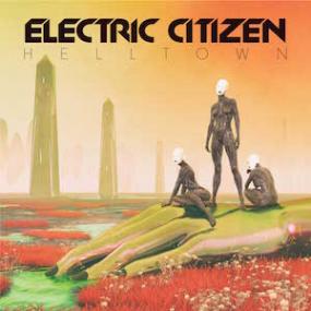 <span style=color:#777>(2018)</span> Electric Citizen - Helltown [FLAC,Tracks]