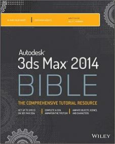 Autodesk 3ds Max<span style=color:#777> 2014</span> Bible