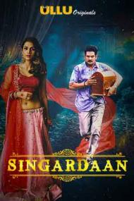 (Adult) Singardaan <span style=color:#777>(2019)</span> 720p Hindi  WEB DL - AVC - AAC -<span style=color:#fc9c6d>[MOVCR]</span>