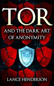 Tor and the Dark Art of Anonymity (deep web, kali linux, hacking, bitcoins) Defeat NSA Spying