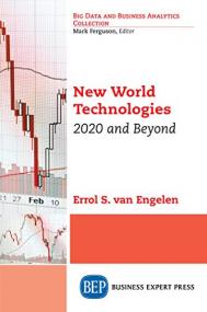 New World Technologies<span style=color:#777> 2020</span> and Beyond