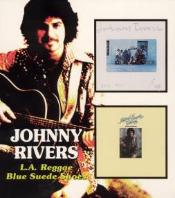 Johnny Rivers -<span style=color:#777> 2005</span> - L A  Reggae - Blue Suede Shoes (2CD) [mp3@320]