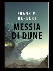 Frank P. Herbert - Messia di Dune